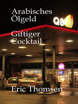 cover image of Arabisches Ölgeld Giftiger Cocktail